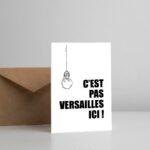 Mise en situation Conception de maquette de carte de C&rsquo;est pas Versailles ici !