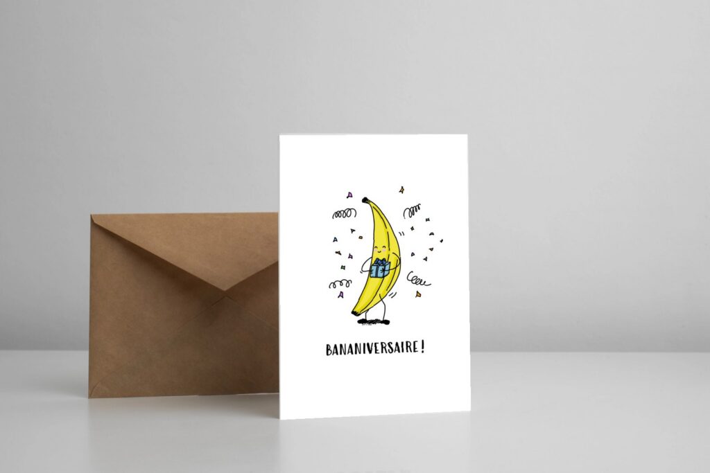 Mise en situation Conception de maquette de carte de Bananiversaire !