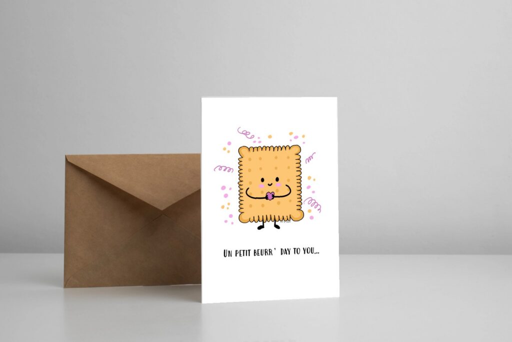 Mise en situation Conception de maquette de carte de Un petit beurr&rsquo; day to you …